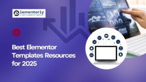 Best Elementor Templates Resources for 2025